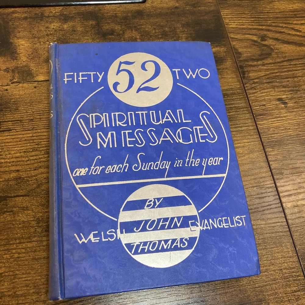52 Spiritual Messages for Each‎ Sunday John Thomas Welsh Evangelist 1936